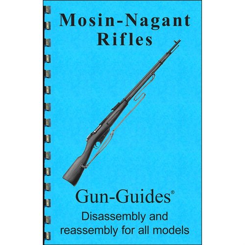 Mosin-Nagant Rifles Assembly and Disassembly Guide ger detaljerade scheman, steg-för-steg-instruktioner och insidertricks för att förstå och underhålla din bössa.