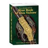 BLUE BOOK PUBLICATIONS BLUE BOOK OF GUN VALUES 42ND EDITION