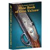BLUE BOOK PUBLICATIONS BLUE BOOK OF GUN VALUES 44TH EDITION