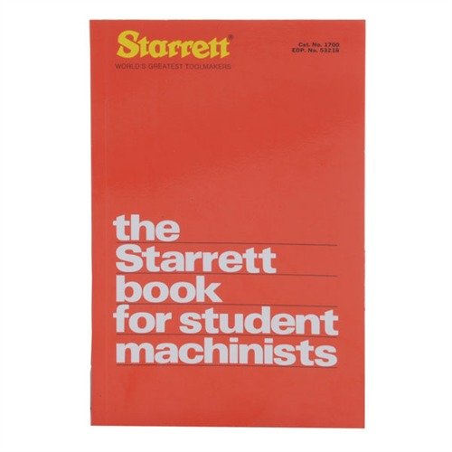 THE STARRETT BOOK FÖR STUDENTER MACHINISTER erbjuder 200 diagram och referensmaterial för att hjälpa både nybörjare och experter att bemästra mekaniskt arbete.